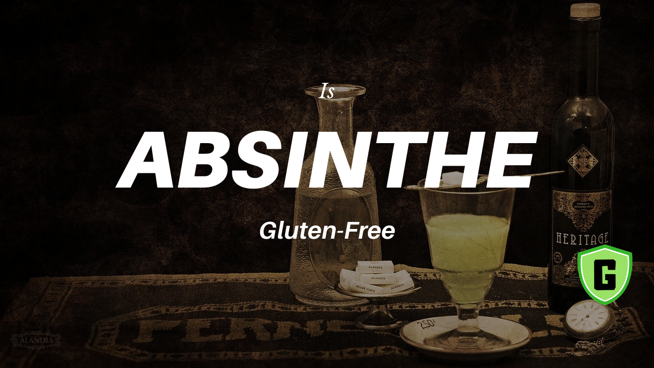 Is Absinthe Gluten Free
